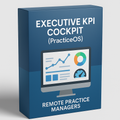 Executive KPI Cockpit (PracticeOS): Real‑Time Visibility, Smarter Decisions, Stronger Growth