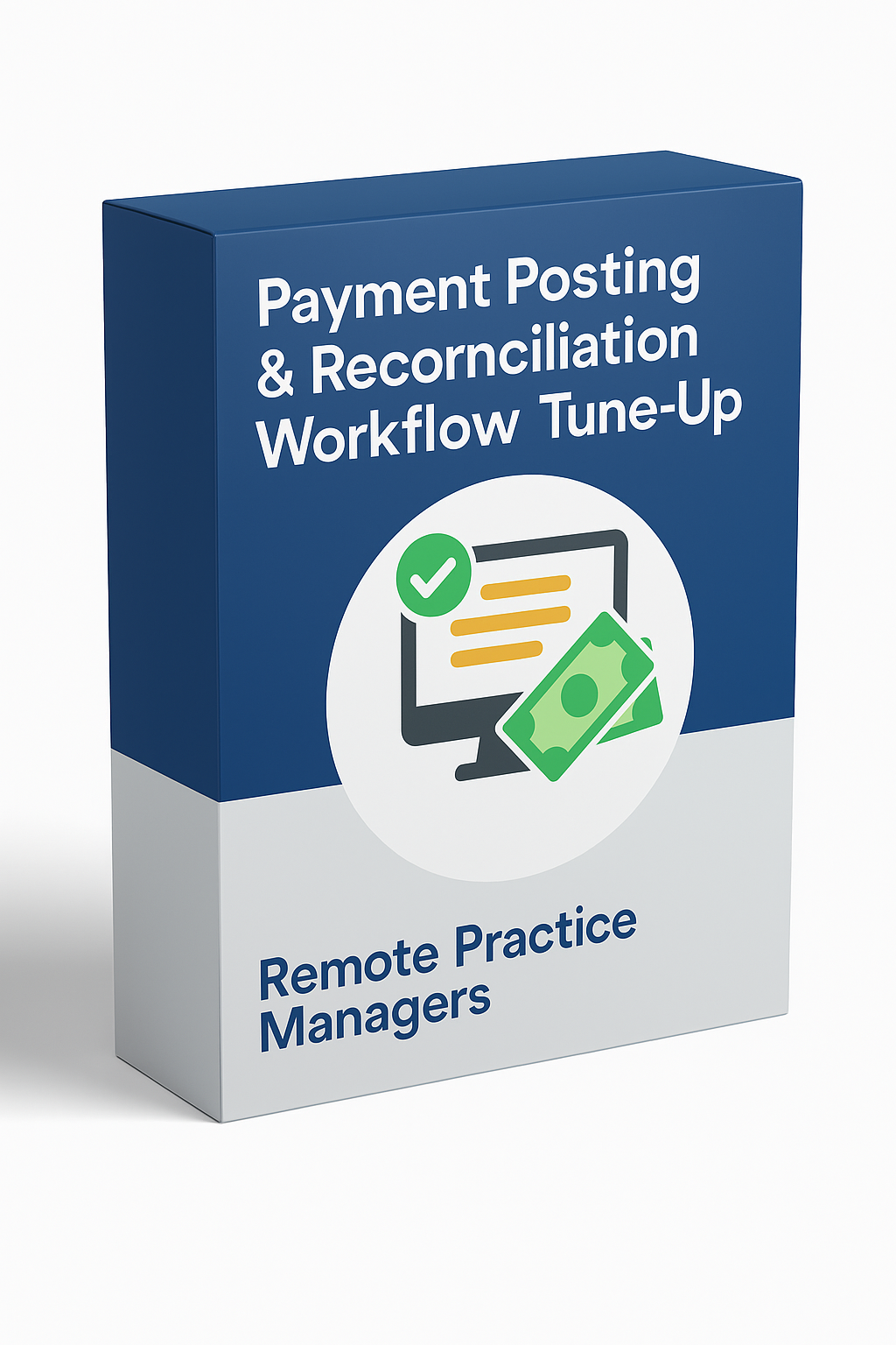 Payment Posting & Reconciliation Workflow Tune‑Up: Eliminate Errors, Speed Up Cash Flow, and Strengthen Financial Accuracy