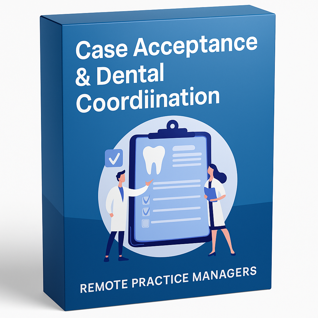 Case Acceptance & Dental Coordination: Turning Treatment Plans into Patient Commitments